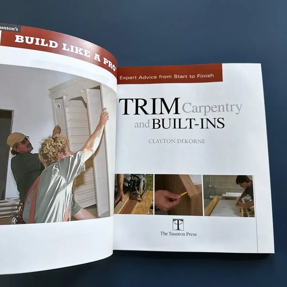 Trim Carpentry and Built-Ins: Taunton's Blp: Expert Advice from Start to Finish